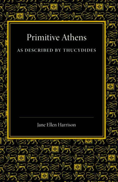 Primitive Athens as Described by Thucydides