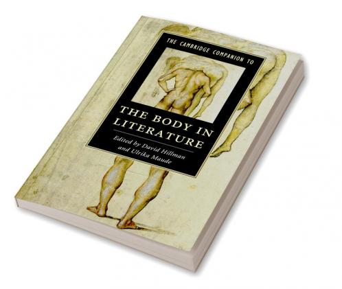 The Cambridge Companion to the Body in Literature