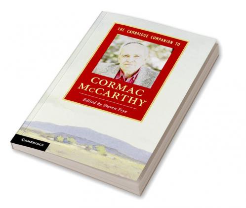 The Cambridge Companion to Cormac McCarthy