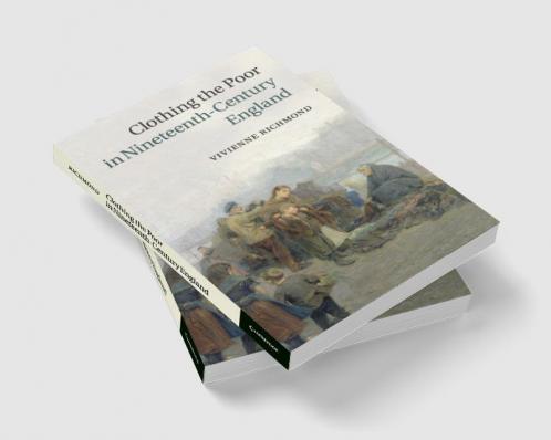 Clothing the Poor in Nineteenth-Century England