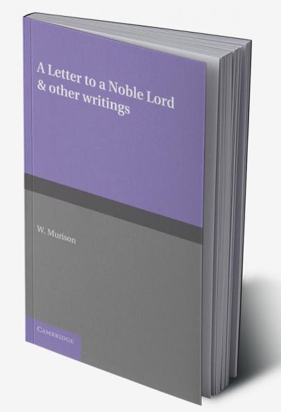 A Letter to a Noble Lord and Other Writings