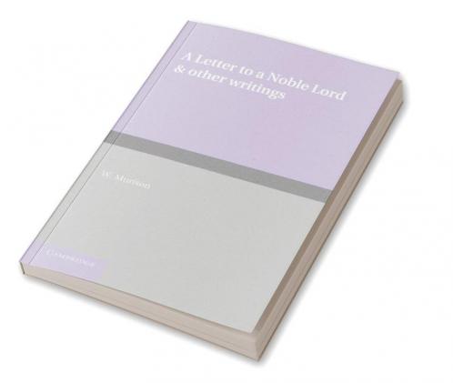 A Letter to a Noble Lord and Other Writings