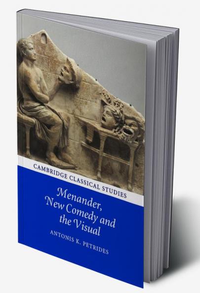 Menander New Comedy and the Visual