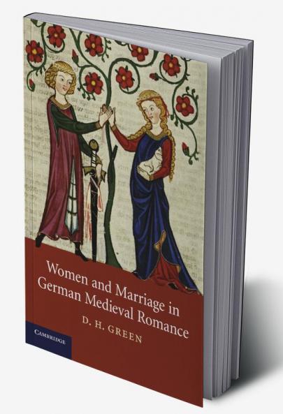 Women and Marriage in German Medieval Romance