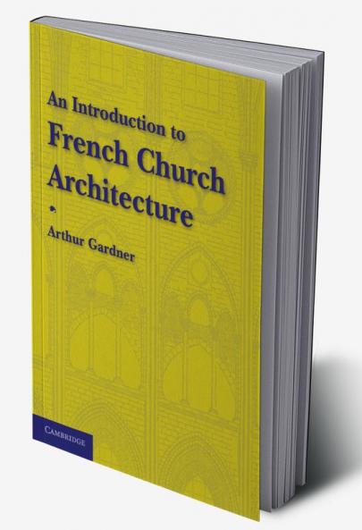 An Introduction to French Church Architecture