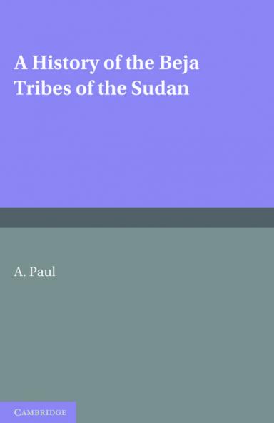 A History of the Beja Tribes of the Sudan