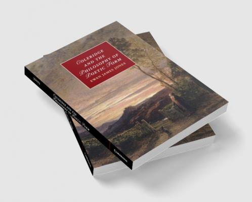 Coleridge and the Philosophy of Poetic Form