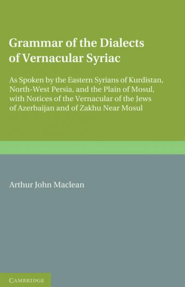 Grammar of the Dialects of the Vernacular Syriac