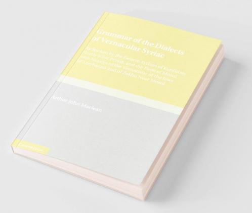 Grammar of the Dialects of the Vernacular Syriac