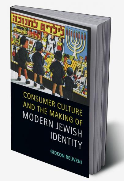 Consumer Culture and the Making of Modern Jewish Identity