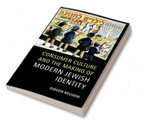 Consumer Culture and the Making of Modern Jewish Identity