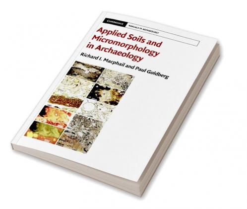 Applied Soils and Micromorphology in Archaeology