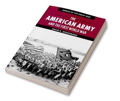 The American Army and the First World War