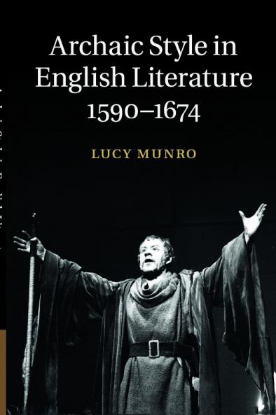 Archaic Style in English Literature 1590-1674