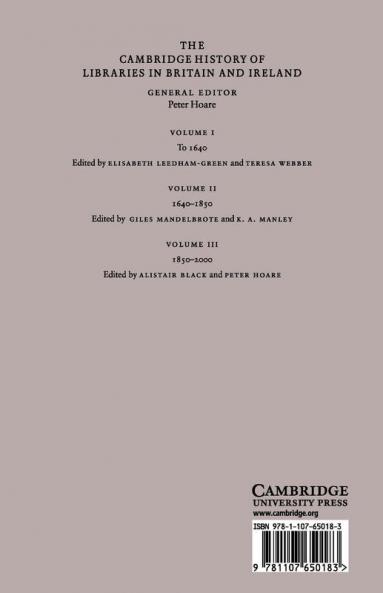 The Cambridge History of Libraries in Britain and Ireland