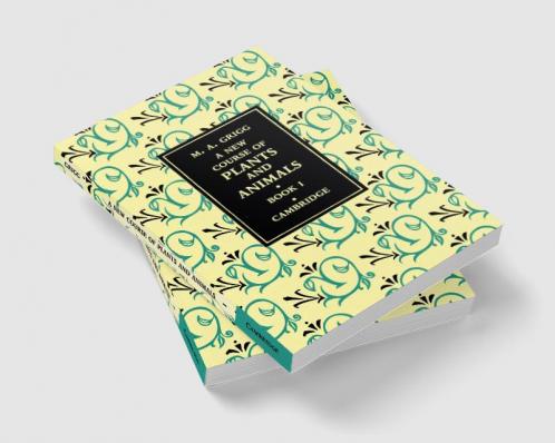 A New Course of Plants and Animals