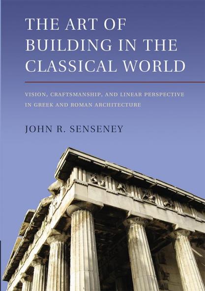 The Art of Building in the Classical World