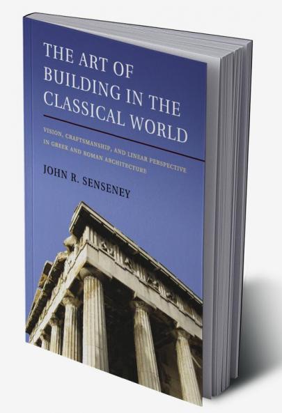 The Art of Building in the Classical World