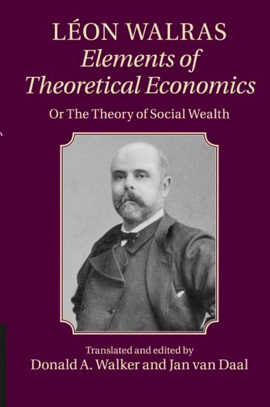 Léon Walras:  Elements of Theoretical Economics