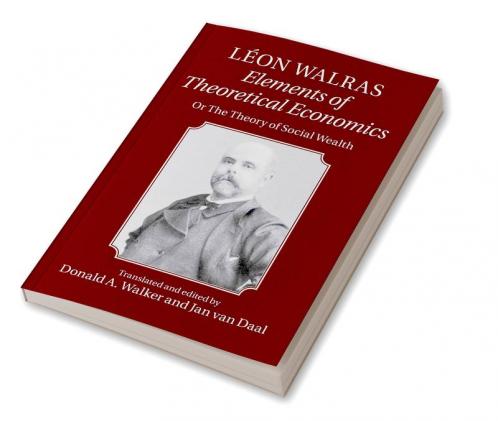 Léon Walras:  Elements of Theoretical Economics