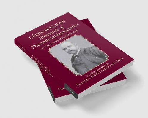 Léon Walras:  Elements of Theoretical Economics