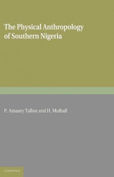 The Physical Anthropology of Southern Nigeria