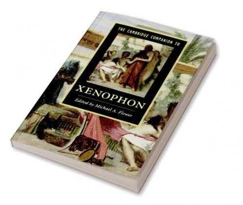 The Cambridge Companion to Xenophon