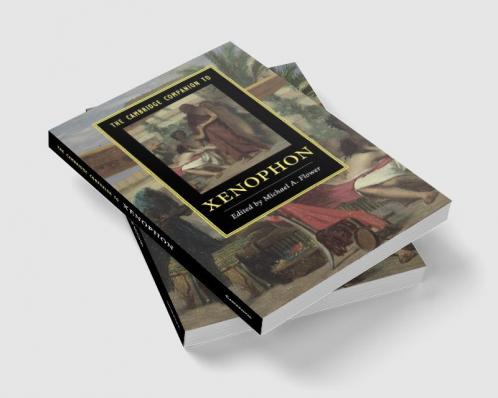 The Cambridge Companion to Xenophon