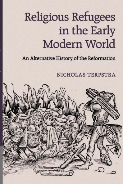 Religious Refugees in the Early Modern World