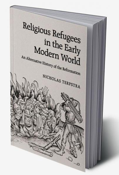 Religious Refugees in the Early Modern World