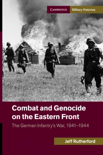 Combat and Genocide on the Eastern Front