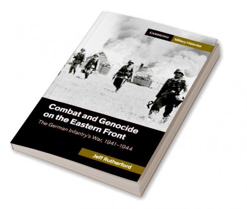 Combat and Genocide on the Eastern Front