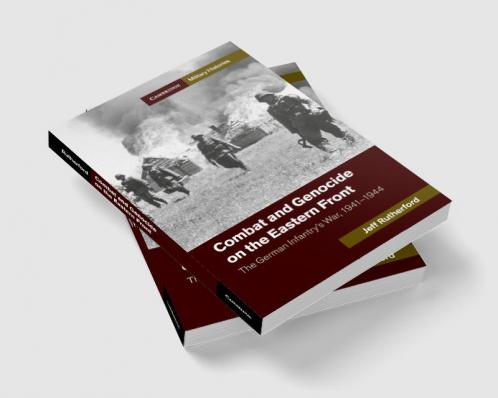 Combat and Genocide on the Eastern Front