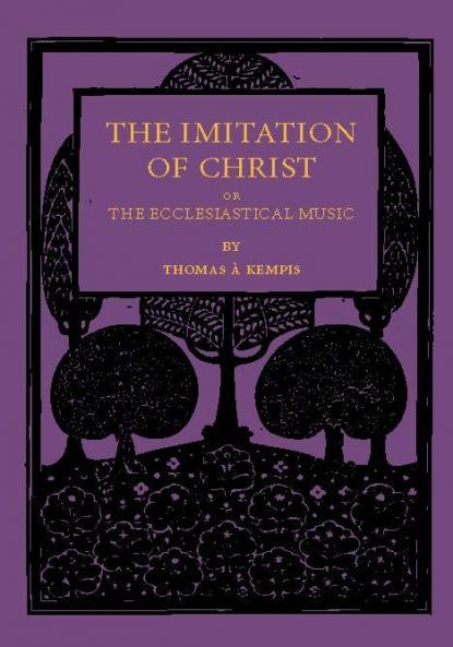 The Imitation of Christ; Or the Ecclesiastical Music