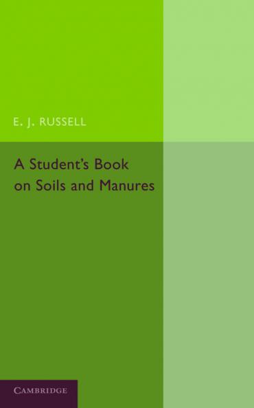 A Student's Book on Soils and Manures