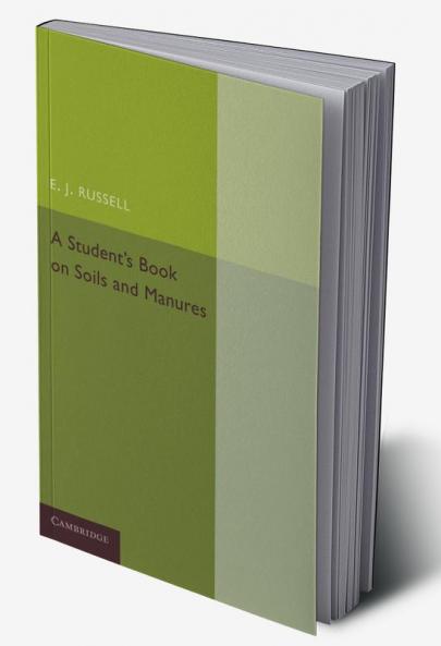 A Student's Book on Soils and Manures