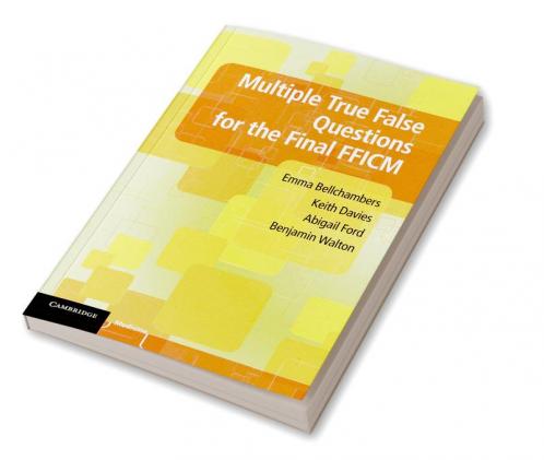 Multiple True False Questions for the Final FFICM
