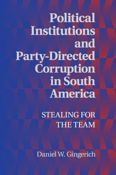 Political Institutions and Party-Directed Corruption in South America