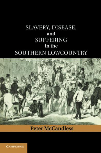 Slavery Disease and Suffering in the Southern Lowcountry