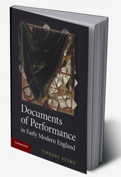 Documents of Performance in Early Modern England