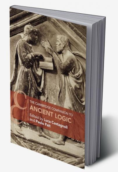 The Cambridge Companion to Ancient Logic