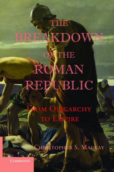 The Breakdown of the Roman Republic