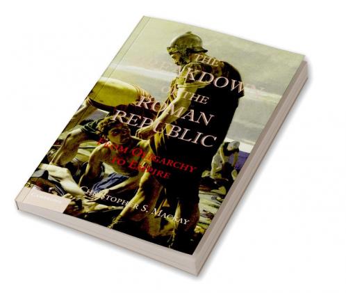 The Breakdown of the Roman Republic