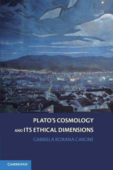 Plato's Cosmology and Its Ethical Dimensions