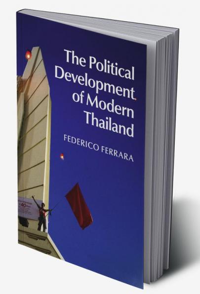 The Political Development of Modern Thailand