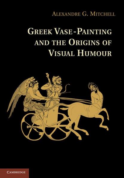 Greek Vase-painting and the Origins of Visual Humour