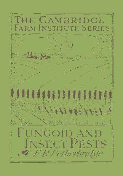 Fungoid and Insect Pests of the Farm