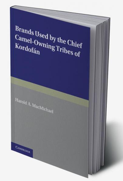 Brands Used by the Chief Camel-Owning Tribes of Kordof N