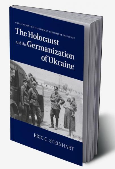 The Holocaust and the Germanization of Ukraine
