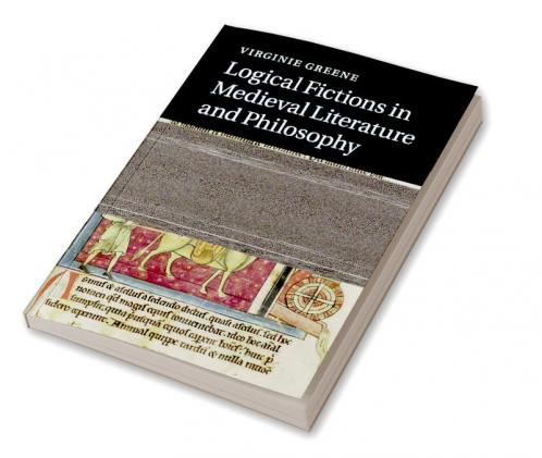 Logical Fictions in Medieval Literature and Philosophy